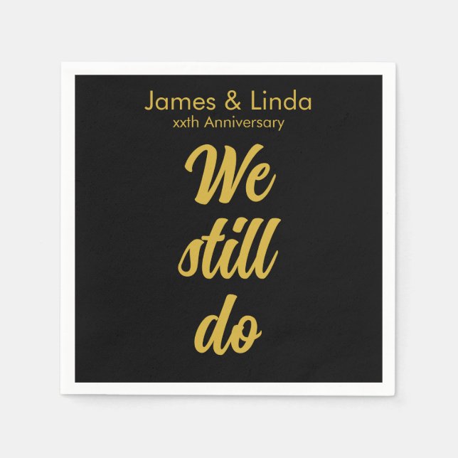 Black Gold Anniversary Party Serviette We Still Do Napkin (Front)