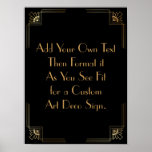 Black Gold Art Deco Custom DIY Wedding Sign<br><div class="desc">This design features a sleek Art Deco font added to a template field for you to edit as you see fit. Coordinating framing embellishments were added to each corner. All these graphics were embellished with faux gold treatments. Complementary fonts and colours were used for the placeholder field you'll edit as...</div>