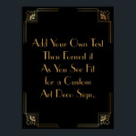 Black Gold Art Deco Custom DIY Wedding Sign<br><div class="desc">This design features a sleek Art Deco font added to a template field for you to edit as you see fit. Coordinating framing embellishments were added to each corner. All these graphics were embellished with faux gold treatments. Complementary fonts and colours were used for the placeholder field you'll edit as...</div>