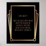 Black Gold Art Deco Custom DIY Wedding Sign<br><div class="desc">This design features a sleek Art Deco font added to a template field for you to edit as you see fit. Coordinating framing embellishments were added to each corner. All these graphics were embellished with faux gold treatments. Complementary fonts and colours were used for the placeholder field you'll edit as...</div>