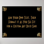 Black Gold Art Deco Custom DIY Wedding Sign<br><div class="desc">This design features a sleek Art Deco font added to a template field for you to edit as you see fit. Coordinating framing embellishments were added to each corner. All these graphics were embellished with faux gold treatments. Complementary fonts and colours were used for the placeholder field you'll edit as...</div>