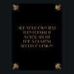 Black Gold Art Deco Custom DIY Wedding Sign<br><div class="desc">This design features a sleek Art Deco font added to a template field for you to edit as you see fit. Coordinating framing embellishments were added to each corner. All these graphics were embellished with faux gold treatments. Complementary fonts and colours were used for the placeholder field you'll edit as...</div>