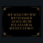 Black Gold Art Deco Custom DIY Wedding Sign<br><div class="desc">This design features a sleek Art Deco font added to a template field for you to edit as you see fit. Coordinating framing embellishments were added to each corner. All these graphics were embellished with faux gold treatments. Complementary fonts and colours were used for the placeholder field you'll edit as...</div>