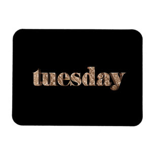 Black Gold Days of The Week Tuesday Typography Magnet