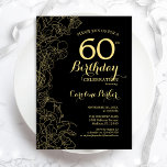 Black Gold Floral 60th Birthday Party Invitation<br><div class="desc">Black Gold Floral 60th Birthday Party Invitation. Minimalist modern design featuring botanical outline drawings accents,  faux gold foil and typography script font. Simple trendy invite card perfect for a stylish female bday celebration. Can be customised to any age. Printed Zazzle invitations or instant download digital printable template.</div>