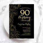 Black Gold Floral 90th Birthday Party Invitation<br><div class="desc">Black Gold Floral 90th Birthday Party Invitation. Minimalist modern design featuring botanical outline drawings accents,  faux gold foil and typography script font. Simple trendy invite card perfect for a stylish female bday celebration. Can be customised to any age. Printed Zazzle invitations or instant download digital printable template.</div>