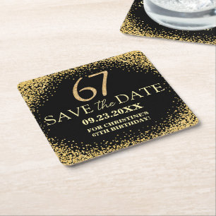 Black Gold Glitter 67th Birthday Save the Date Square Paper Coaster