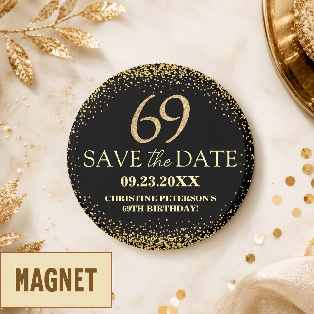 Black Gold Glitter 69th Birthday Save the Date Magnet (Creator Uploaded)