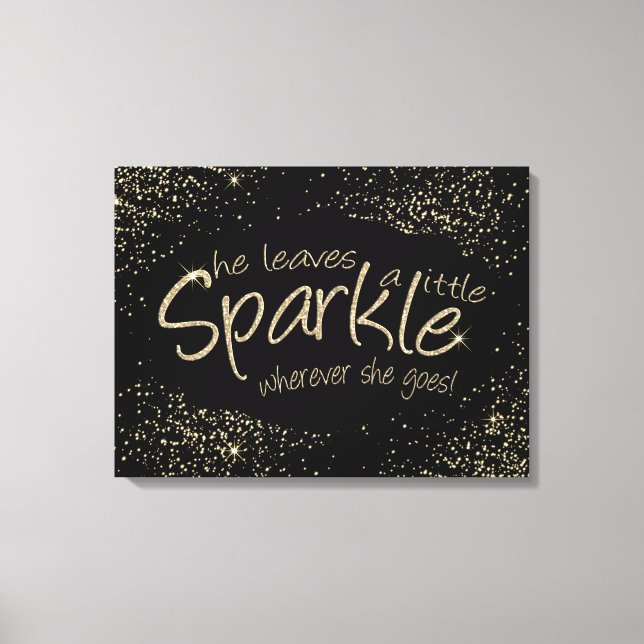 Black & Gold She Leaves a Little Sparkle Canvas Print (Front)