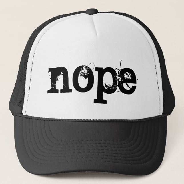 BLACK Grunge Text NOPE Trucker Hat (Front)