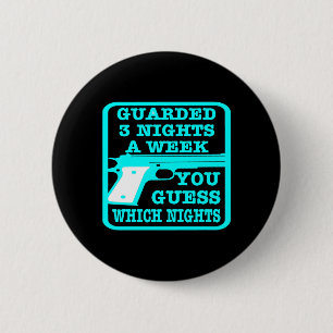 Black Guarded 3 Nights Week 6 Cm Round Badge
