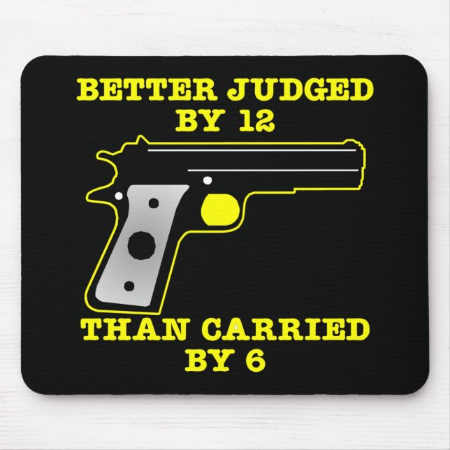 Black Gun Better Tried By 12 Mouse Mat (Front)