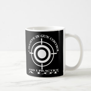 Black Gun Control Practice Lot Coffee Mug