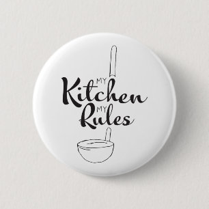 Black Hand Drawn My Kitchen My Rules Button Design