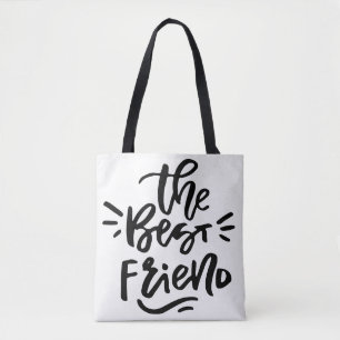 Black Hand Lettered Quote The Best Friend Bag