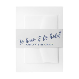 Black Handwriting To Have & To Hold Navy on Grey Invitation Belly Band