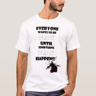Black Happens  T-Shirt