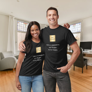 Black happy customers business logo slogan T-Shirt