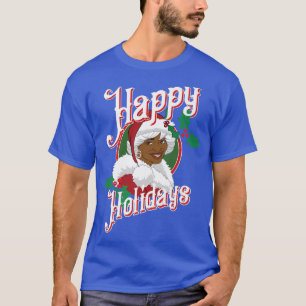 Black Happy Holidays African American Santa Mrs Cl T-Shirt