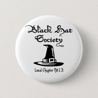Black hat society 6 cm round badge