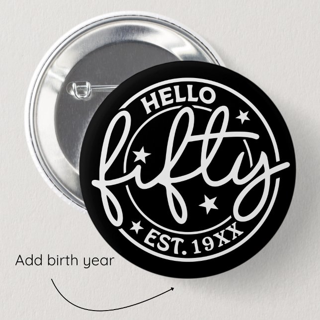 Black Hello Fifty 50th Birthday 6 Cm Round Badge (Creator Uploaded)