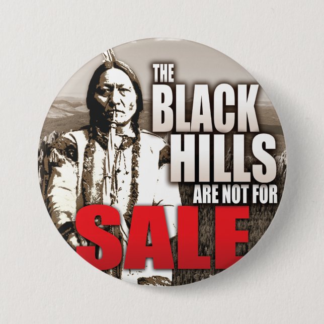 Black Hills Are Not For Sale Button (Front)