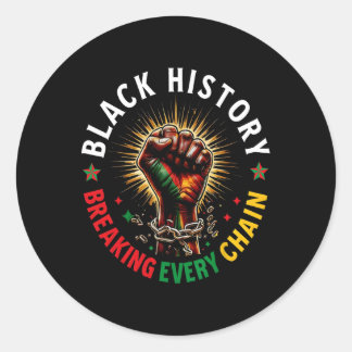 Black History 2025 Shirts Breaking Every Chain Jun Classic Round Sticker
