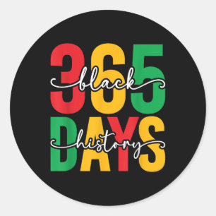 Black History 365 Days A Year Black History Month  Classic Round Sticker