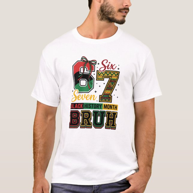 Black History  67 Viral Six Seven Meme  T-Shirt (Front)
