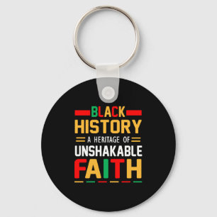Black History A Heritage Of Unshakeable Faith Key Ring