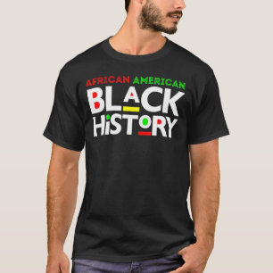 Black History African African American Men Women B T-Shirt