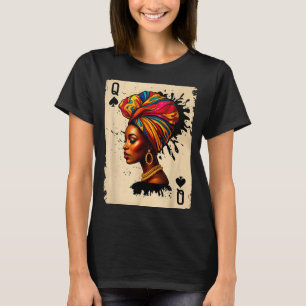 Black History African Melanin Queen Card Proud Gir T-Shirt