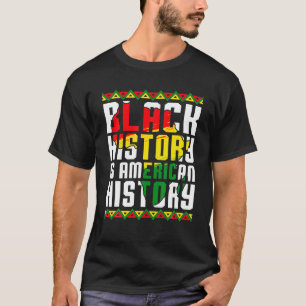 Black History American History African Pride BHM M T-Shirt