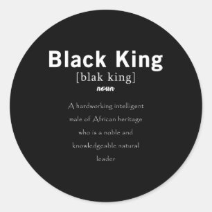 Black History Black King Definition Proud African Classic Round Sticker
