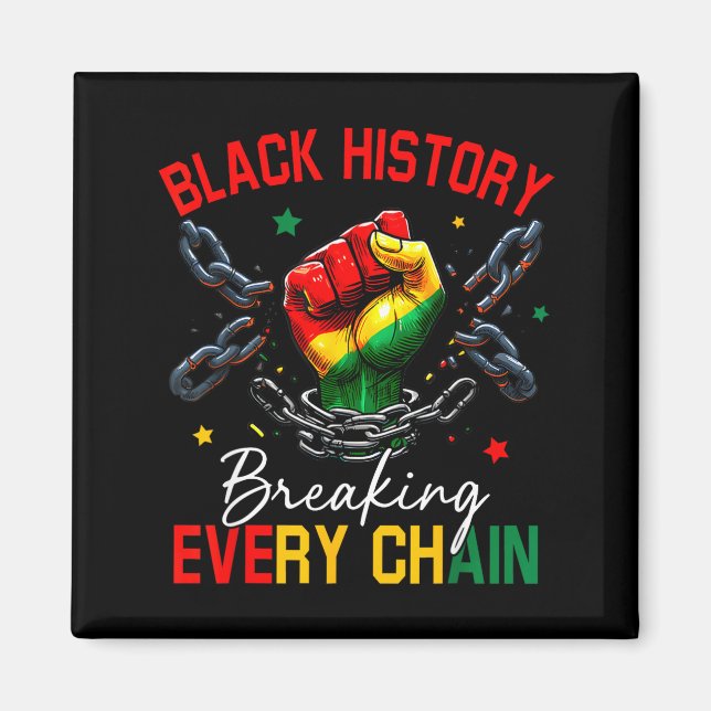 Black history breaking every chain african magnet (Front)