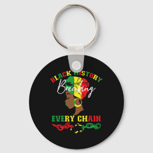 Black History Breaking Every Chain Black History M Key Ring