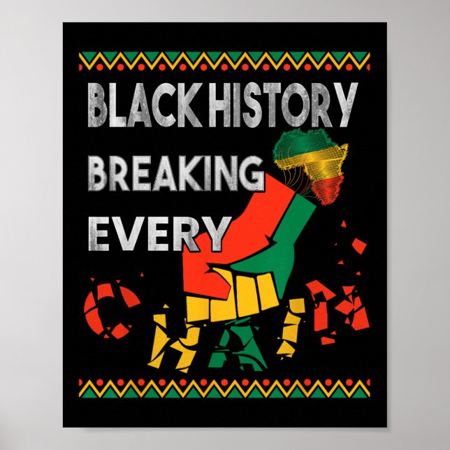 Black History Breaking Every Chain Black History M Poster (Front)