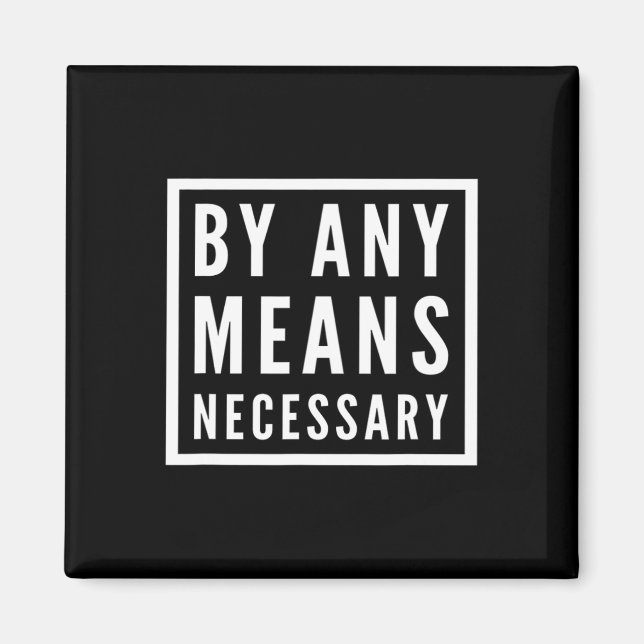 Black History - By Any Means Necessary - Malcolm  Magnet (Front)