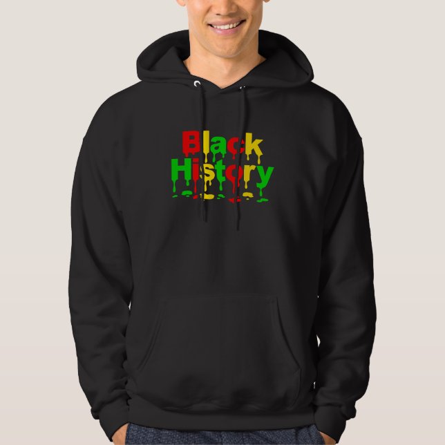 Black History Dripping Black History Month Celebra Hoodie (Front)