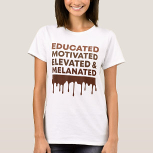 Black History Educated Motivated Melanated African T-Shirt