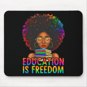Black History Education Is Freedom Books Teacher W Mouse Mat