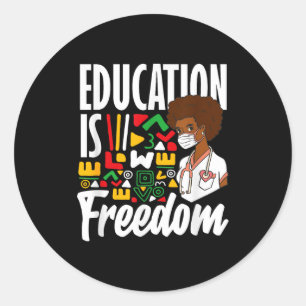 Black History Education Is Freedom Classic Round Sticker