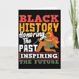 Black History Honoring Past Inspiring Future Card