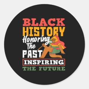 Black History Honoring Past Inspiring Future Classic Round Sticker