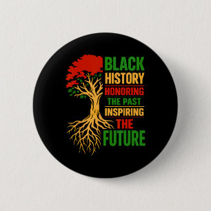 Black History Honoring The Past Inspiring Future 6 Cm Round Badge
