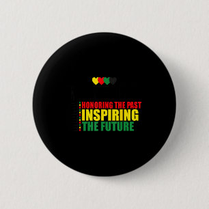 Black History Honoring The Past Inspiring Future B 6 Cm Round Badge