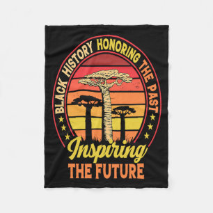 Black History Honoring The Past Inspiring The Futu Fleece Blanket