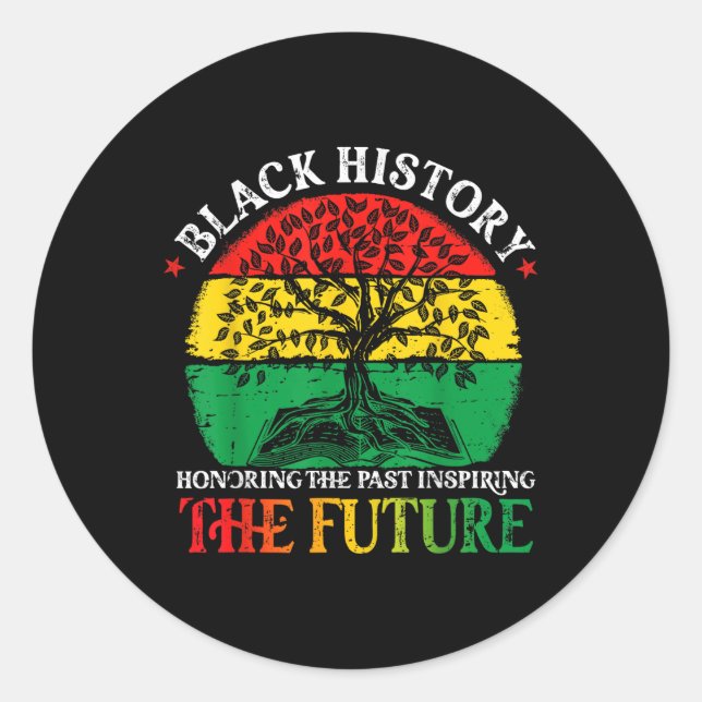 Black History Honouring Past Inspiring Future Afri Classic Round Sticker (Front)