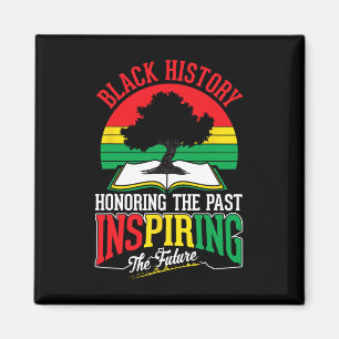 Black History Honouring Past Inspiring Future June Magnet
