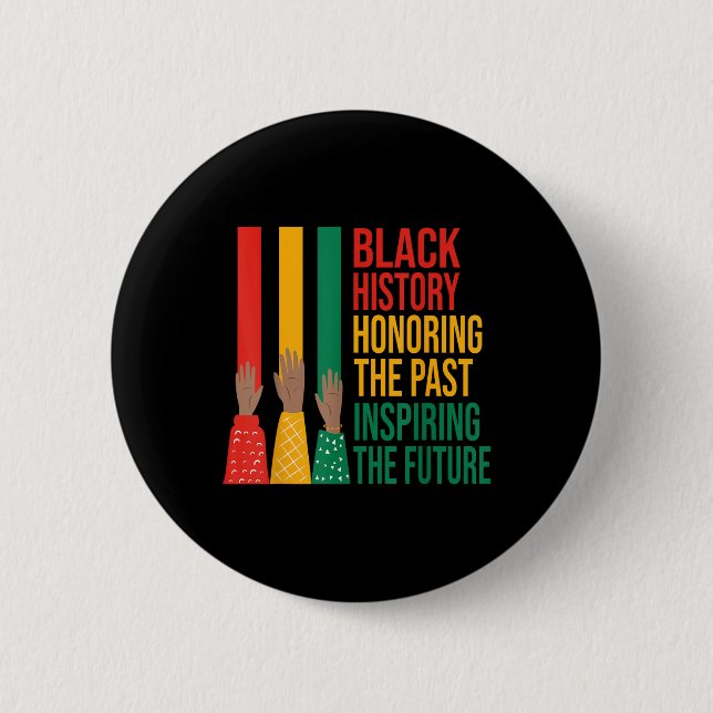 Black History Honouring Past Inspiring Future Men  6 Cm Round Badge (Front)